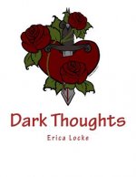 Dark Thoughts: Poems