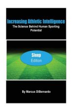 Increasing Athletic Intelligence: The Science Behind Human Sporting Potential 