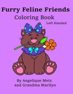 Furry Feline Friends Coloring Book: Left Handed Version
