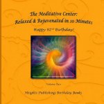 Happy 92nd Birthday! Relaxed & Rejuvenated in 10 Minutes Volume Two: Exceptionally beautiful birthday gift, in Novelty & More, brief meditations, calm