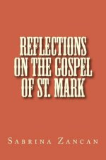 Reflections on The Gospel of St. Mark
