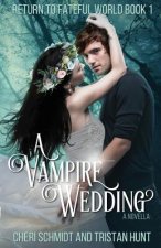 A Vampire Wedding (A Novella)