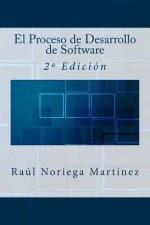 El Proceso de Desarrollo de Software: 2a Edición