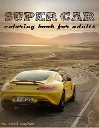 Super Car: coloring book for adults