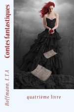 Contes fantastiques: quatri?me livre