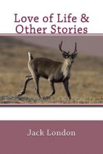 Love of Life & Other Stories