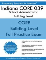 Indiana CORE 039 School Administrator Building Level: Indiana CORE Assessment 039 Exam