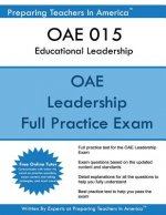 OAE 015 Educational Leadership: Ohio State Teaching Exam OAE 015 Educational Leadership