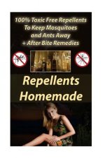 Repellents Homemade: 100% Toxic Free Repellents To Keep Mosquitoes and Ants Away+ After Bite Remedies: (Skin So Soft Insect Repellent, Ecos