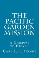 The Pacific Garden Mission: A Doorway to Heaven