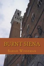 Burnt Siena: A Flora Garibaldi Art History Mystery
