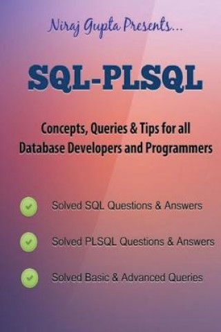 Oracle SQL: SQL-PLSQL Concepts, Queries & Tips for all Database Developers & Programmers