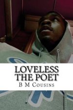 Loveless The Poet: Part 1
