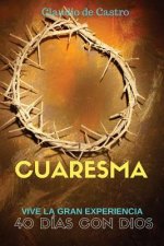 Cuaresma: Vive la Gran Experiencia. 40 días con Dios