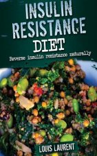 Insulin Resistance Diet: Reverse Insulin Resistance Naturally