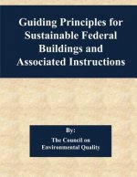 Guiding Principles for Sustainable Federal Buildings and Associated Instructions