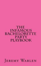 The Infamous Bachelorette Party Playbook: A Scavenger Hunt For The Mild & The Wild