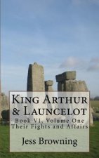 King Arthur & Launcelot: Their Fights and Affairs