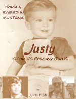 Justy, Stories For My Girls: Raised in Montana