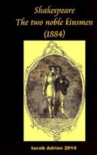 Shakespeare The two noble kinsmen (1884)