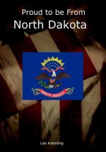 Proud to be From North Dakota