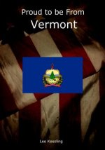Proud to be From Vermont