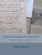 A Língua Portuguesa no Canto Lírico: Contexto histórico e relaç?es entre técnica e fonética