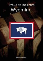 Proud to be From Wyoming