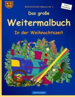 BROCKHAUSEN Malbuch Bd. 3 - Das große Weitermalbuch: In der Weihnachtszeit