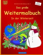 BROCKHAUSEN Malbuch Bd. 4 - Das große Weitermalbuch: In der Winterzeit