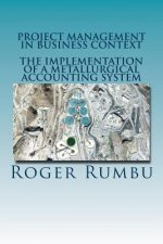 Project Management In Business Context: The Implementation of Metallurgical Accounting System