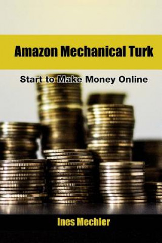 Amazon Mechanical Turk: Start to Make Money Online