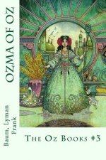 Ozma of Oz: The Oz Books #3