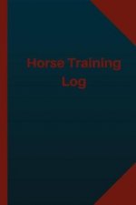 Horse Training (Logbook, Journal - 124 Pages, 6x9 Inches): : Horse Training Logbook (Blue Cover, Medium)