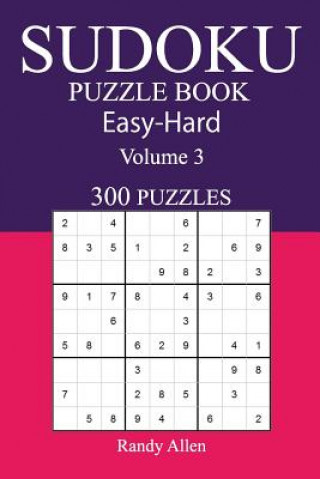 300 Easy to Hard Sudoku Puzzle Book: Volume 3