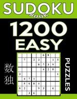 Sudoku Book 1,200 Easy Puzzles: Sudoku Puzzle Book With Only One Level of Difficulty