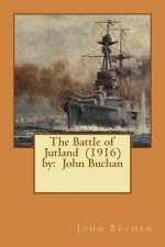 The Battle of Jutland (1916) by: John Buchan