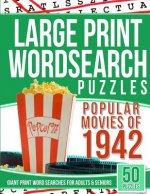 Large Print Wordsearches Puzzles Popular Movies of 1942: Giant Print Word Searches for Adults & Seniors