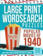 Large Print Wordsearches Puzzles Popular Movies of 1940: Giant Print Word Searches for Adults & Seniors
