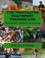 The Triathletes Multisport Training Log: Your secret weapon for success