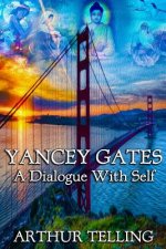 Yancey Gates: A Dialogue With Self