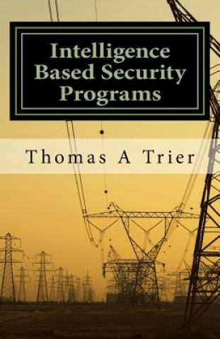 Intelligent Based Security Programs: Intelligent Based Security Programs
