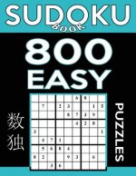 Sudoku Book 800 Easy Puzzles: Sudoku Puzzle Book With Only One Level of Difficulty