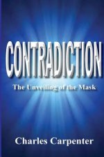 Contradiction: The Unveiling of the Mask