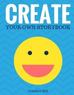 Create Your Own Storybook: 50 Pages - Write, Draw, and Illustrate Your Own Book (Large, 8.5 x 11)