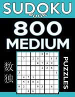 Sudoku Book 800 Medium Puzzles: Sudoku Puzzle Book With Only One Level of Difficulty