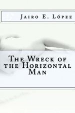 Wreck of the Horizontal Man