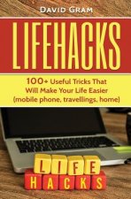 Lifehacks: 100+Useful Tricks That Will Make Your Life Easier (mobile phone, travellings, home)