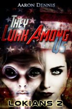 They Lurk Among Us: Lokians 2