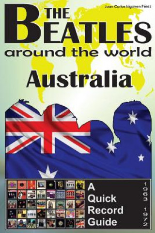 The Beatles - Australia - A Quick Record Guide: Full Color Discography (1963-1972)